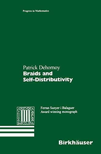 Braids and Self-Distributivity (Progress in Mathematics, 192, Band 192)