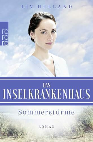 Das Inselkrankenhaus: Sommerstürme: Liebesroman (Die Inselkrankenhaus-Reihe, Band 1)