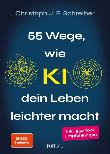 55 Wege wie KI dein Leben leichter macht: inkl. 550 Tool-Empfehlungen für deinen Alltag & Job – Künstliche Intelligenz verständlich erklärt, direkt anwendbar & ohne Vorwissen nutzbar