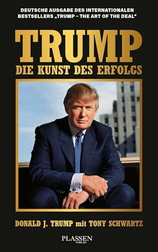 Trump: Die Kunst des Erfolgs – endlich auf Deutsch