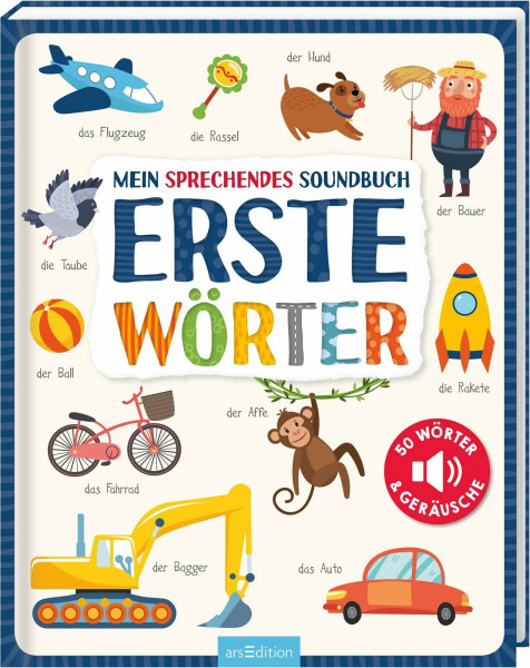 Mein sprechendes Soundbuch – Erste Wörter: 50 Wörter & Geräusche | Hochwertiges Soundbuch mit gesprochenen Wörtern und dazugehörigen Sounds für Kinder ab 24 Monaten (Mein großes Geräuschebuch)