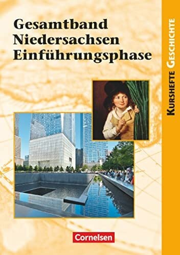 Kurshefte Geschichte - Einführungsphase - Niedersachsen - Ausgabe ab 2018: Gesamtband Niedersachsen Einführungsphase - Schulbuch