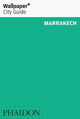 Wallpaper City Guide: Marrakech