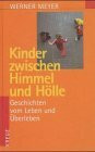 Kinder zwischen Himmel und Hölle