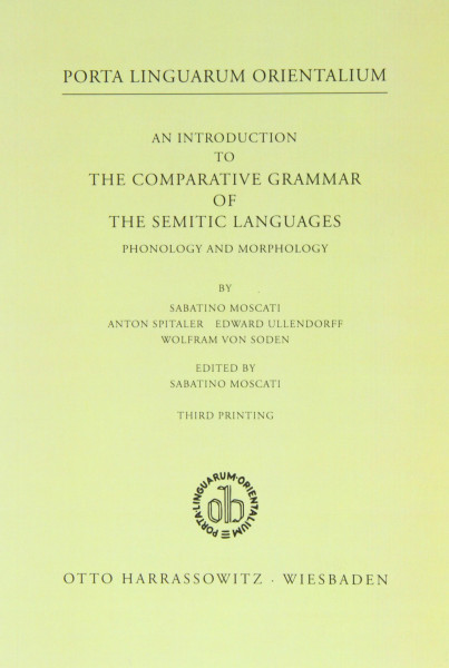 An Introduction to the Comparative Grammar of the Semitic Languages: Phonology and Morphology (Porta Linguarum Orientalium: Neue Serie, Band 6)