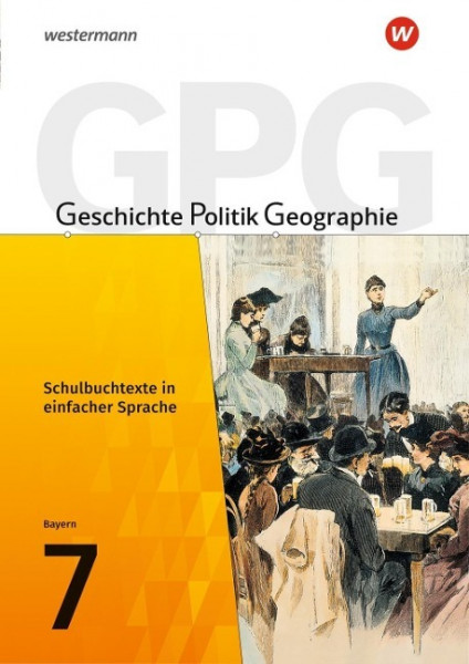 Geschichte - Politik - Geographie (GPG) 7. Schulbuchtexte in einfacher Sprache mit CD-ROM. Mittelsch