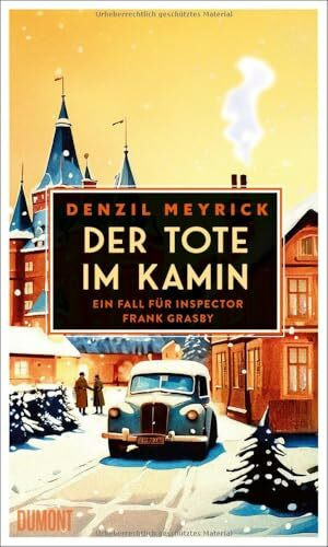 Der Tote im Kamin: Ein Fall für Inspector Frank Grasby | Platz 1 der New-York-Times-Bestenliste