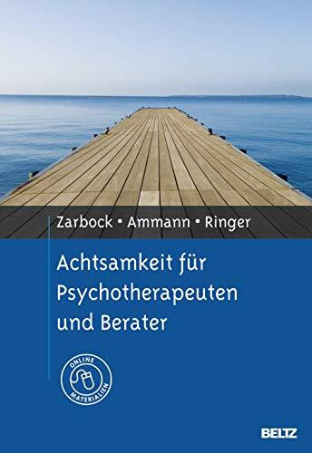 Achtsamkeit für Psychotherapeuten und Berater: Mit Online-Materialien