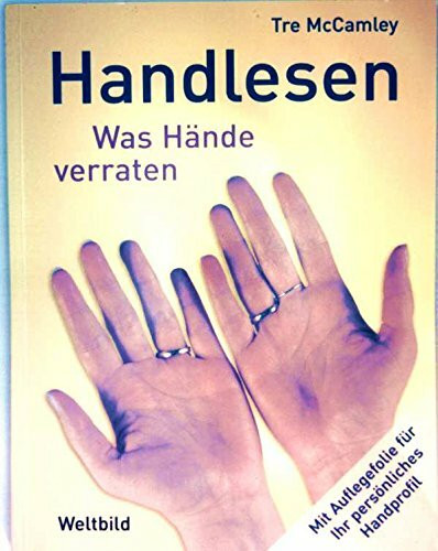 Handlesen Was Hände verraten; [mit Auflegefolie für ihr persönliches Handprofil