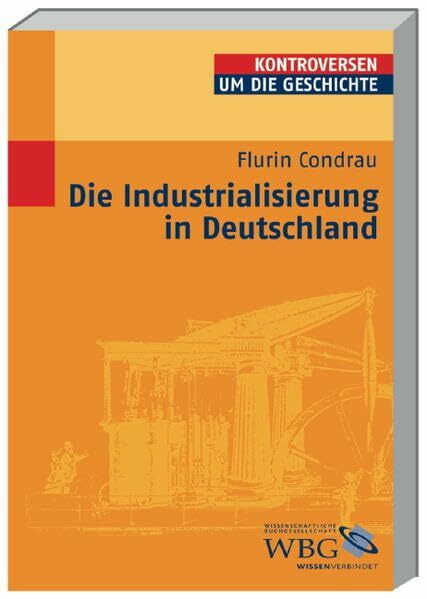 Die Industrialisierung in Deutschland (Kontroversen um die Geschichte)