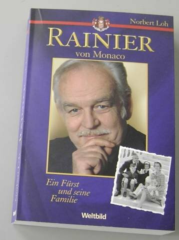 Rainier von Monaco : ein Fürst und seine Familie.
