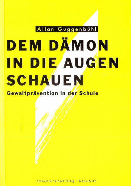 Dem Dämon in die Augen schauen: Gewaltprävention in der Schule