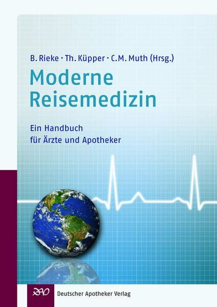 Moderne Reisemedizin: Ein Handbuch für Ärzte und Apotheker