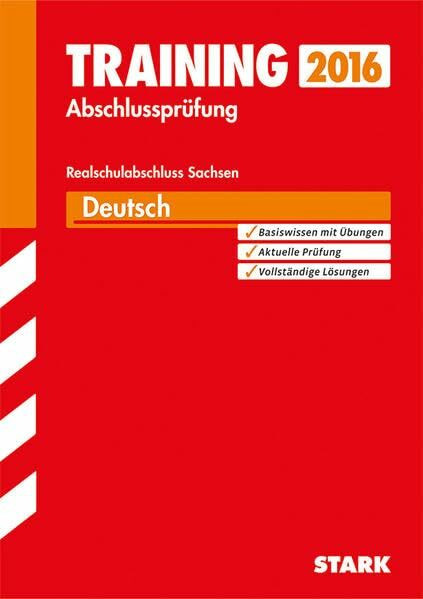 STARK Training Abschlussprüfung Oberschule Sachsen - Deutsch Realschulabschluss: Basiswissen mit Übungen. Aktuelle Prüfung. Vollständige Lösungen