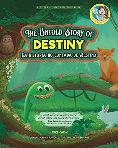 The Untold Story of Destiny. Dual Language Books for Children ( Bilingual English - Spanish ) Cuento en español: La historia No contada de Destino. The Adventures of Pili.