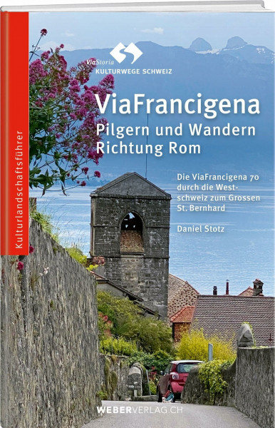 ViaFrancigena: Pilgern und Wandern Richtung Rom