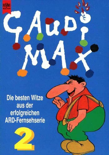 Gaudimax 2 (Heyne Allgemeine Reihe (01))