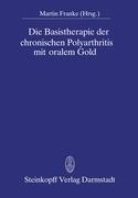 Die Basistherapie der chronischen Polyarthritis mit oralem Gold