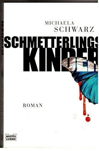 Schmetterlingskinder: Roman: Roman. Originalausgabe (Allgemeine Reihe. Bastei Lübbe Taschenbücher)