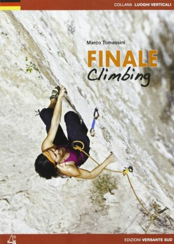 Finale climbing. Arrampicate sportive nel Finalese. Ediz. tedesca (Luoghi verticali)
