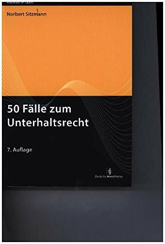 50 Fälle zum Unterhaltsrecht (AnwaltsPraxis)