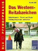 Das Westernreitabzeichen - Anforderungen, Theorie und Praxis, Prüfungsfragen und -antworten
