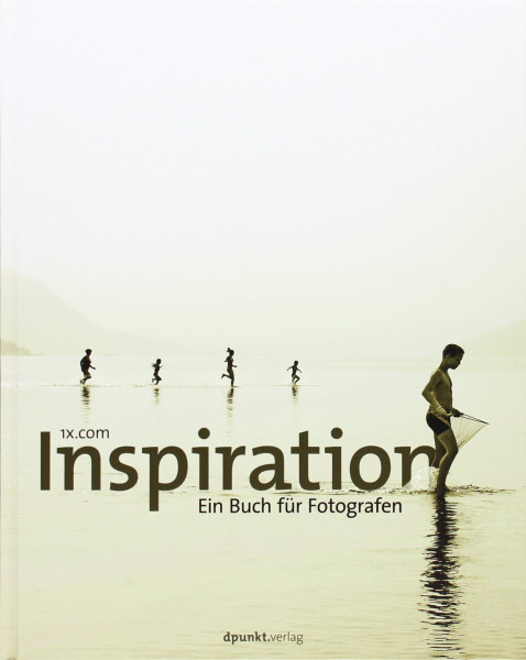Inspiration: Ein Buch für Fotografen