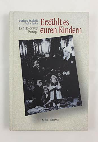 Erzählt es euren Kindern: Der Holocaust in Europa