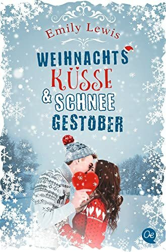Weihnachtsküsse und Schneegestöber: Romantischer weihnachtlicher Liebesroman
