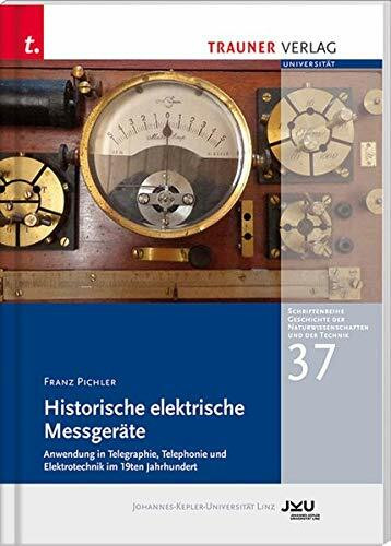 Historische elektrische Messgeräte, Schriftenreihe Geschichte der Naturwissenschaften und der Technik, Bd. 37