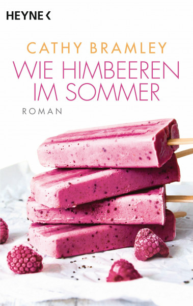 Wie Himbeeren im Sommer: Roman