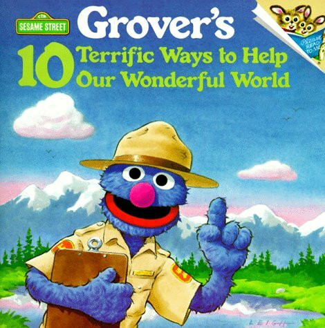 Grover's 10 Terrific Ways to Help Our Wonderful World