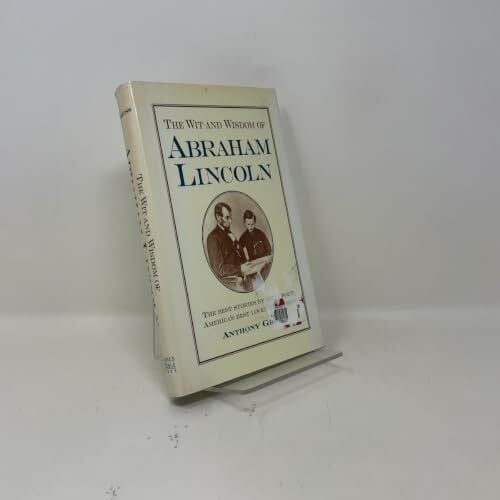 The wit and wisdom of Abraham Lincoln