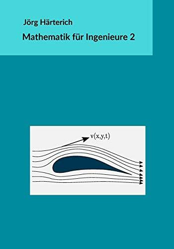 Mathematik für Ingenieure 2: Mehrdimensionale Differential- und Integralrechnung
