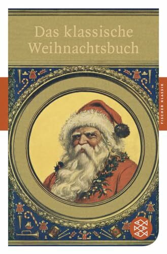 Das klassische Weihnachtsbuch: Originalausgabe (Fischer Klassik)