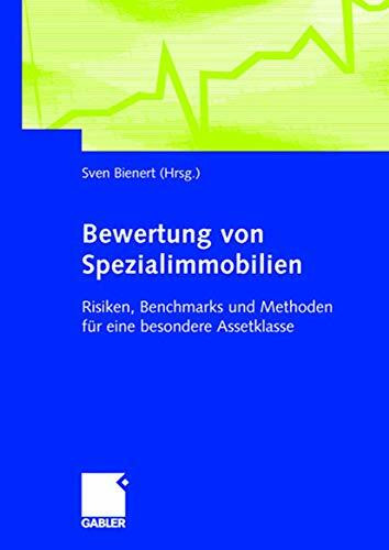 Bewertung von Spezialimmobilien: Risiken, Benchmarks und Methoden