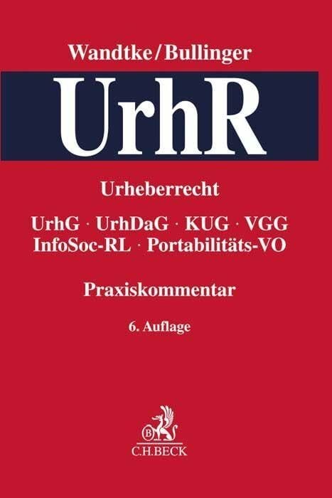 Praxiskommentar Urheberrecht: UrhG, UrhDaG, VGG, InsO, UKlaG, KUG, EVtr, InfoSoc-RL, Portabilitäts-VO Praxiskommentar Urheberrecht: UrhG, UrhDaG, VGG, InsO, UKlaG, KUG, EVtr, InfoSoc-RL, Portabilitäts-VO