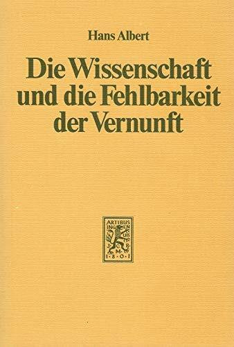 Die Wissenschaft und die Fehlbarkeit der Vernunft