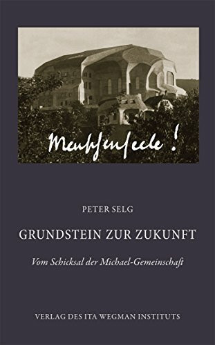 Grundstein zur Zukunft: Vom Schicksal der Michael-Gemeinschaft