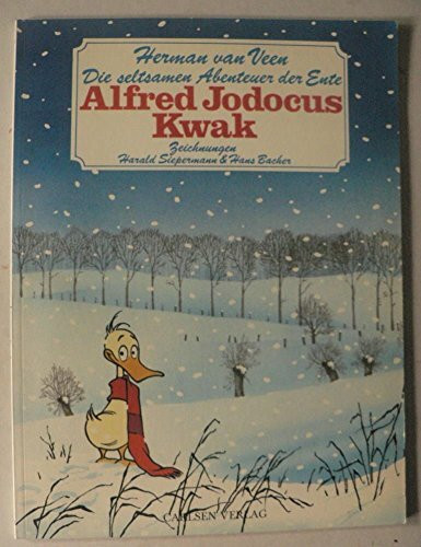 Die seltsamen Abenteuer der Ente Alfred Jodocus Kwak