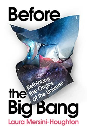 Before the Big Bang: The Origin of Our Universe from the Multiverse Before the Big Bang: The Origin of Our Universe from the Multiverse