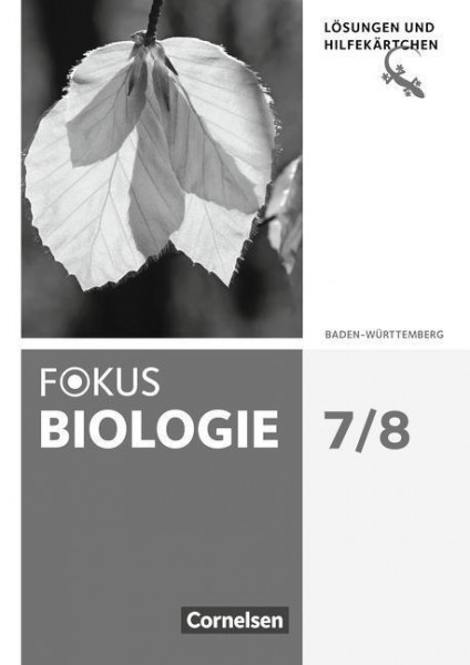 Fokus Biologie 7./8. Schuljahr - Baden-Württemberg - Lösungen zum Schülerbuch mit Hilfekärtchen