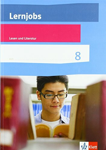 Lernjobs 8 - Lesen und Literatur: Klasse 8
