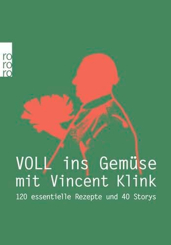 Voll ins Gemüse: 120 essentielle Rezepte und 40 Storys Voll ins Gemüse: 120 essentielle Rezepte und 40 Storys
