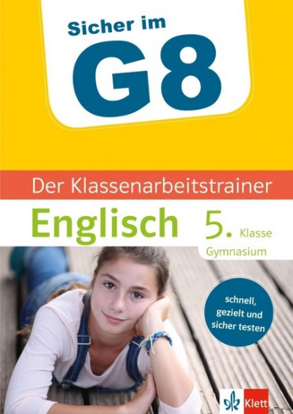Sicher im G8. Der Klassenarbeitstrainer Englisch 5. Klasse Gymnasium