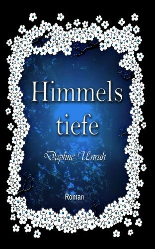 Himmelstiefe: Roman
