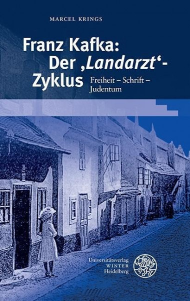 Franz Kafka: Der ,Landarzt'-Zyklus