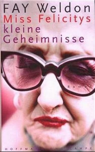 Miss Felicitys kleine Geheimnisse: Roman