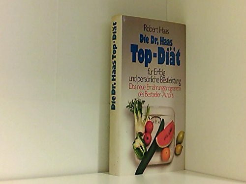 Doktor Haas Top-Diät für Erfolg und persönliche Bestleistung