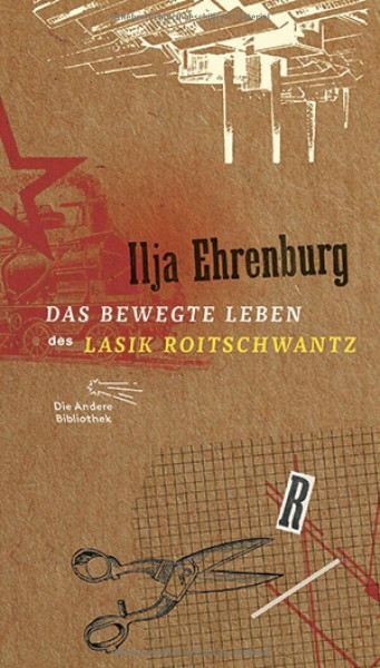 Das bewegte Leben des Lasik Roitschwantz: Roman (Die Andere Bibliothek, Band 375)